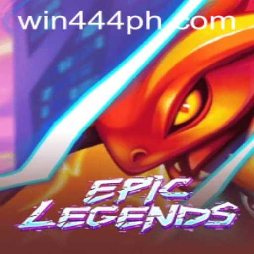 EpicLegends: Unveiling the Thrilling World of Adventure with Win444